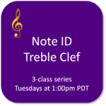 ClassTimeNoteIDTreble.Tues1pm.PDT